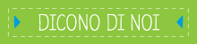 dicono di noi