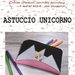 Cartamodello per realizzare un ASTUCCIO con applicazione Unicorno (formato PDF)