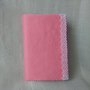 Quadernino - Notes  foderato di pannolenci rosa e merletto bianco - Piccolo pensiero di Pasqua