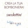 sacchettini  per bomboniere