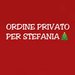 ORDINE PRIVATO PER STEFANIA