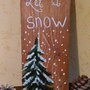 idea regalo dipinta a mano "let it snow"