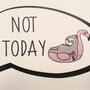 Vignetta in ecopelle "NOT TODAY"