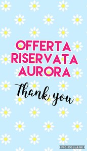 Offerta riservata Aurora