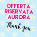 Offerta riservata Aurora