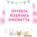 OFFERTA RISERVATA SIMONETTA