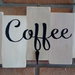 DECORAZIONE IN LEGNO COFFEE  /COFFEE SIGN