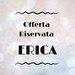 Offerta Riservata ERICA