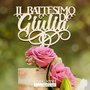 Cake topper BATTESIMO personalizzabile con nome - I Maestri Made in Italy