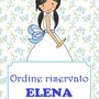 ORDINE RISERVATO - Elena