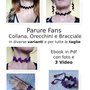 Video tutorial per fare all'uncinetto i miei gioielli "Fans", ovvero collarino, orecchini e bracciale. Crea con le tue mani questa Elegante parure