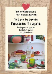 Cartamodello SET TAVOLA PASSIONE FRAGOLE (in PDF)