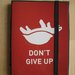 DON'T GIVE UP! - Taccuino con foto originale - Pocket size