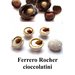Ferrero Rocher cioccolatini