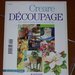 Creare Decoupage - tutti i segreti di questa tecnica in più di 60 idee