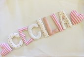 CECILIA: targa nominativa in lettere di cotone imbottito per decorare la cameretta della vostra bambina