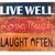 Quadro in legno "Live Well, Love Much,Laught Often"