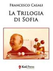 La trilogia di sofia-FRANCESCO CASALI