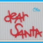 5 scritte fustellate "dear santa" in cartoncino rosso