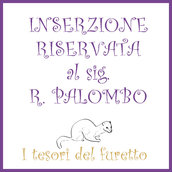 INSERZIONE RISERVATA AL SIG  R. PALOMBO