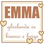 Emma: ghirlanda beige e bianca con lettere di stoffa imbottite che decorano la cameretta! 