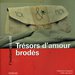 Trésor d'amour Brodès - Catherine Auguste e Odile Baudron