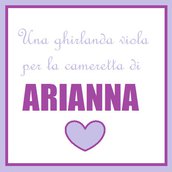 Arianna: una ghirlanda di lettere imbottite sui toni del viola per decorare la cameretta.