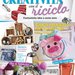 Creatività con il Riciclo (Maggio/Luglio 2015) - Speciali di Casa da Sogno n.21