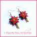 Orecchini Natale 2015 "Poinsettia Chic" mod. Rosso acceso Stella di Natale fiore fimo cernit premo idea regalo economica bijoux eleganti natalizi ragazza donna per lei 