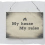 My house My rules - La mia casa, le mie regole - Targa in legno 