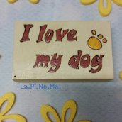 Magnete in legno "MY DOG"