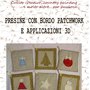 Cartamodello con spiegazioni per realizzare presine con bordi patchwork e applicazioni 3D in formato PDF (con 6 soggetti natalizi)