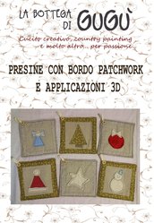 Cartamodello con spiegazioni per realizzare presine con bordi patchwork e applicazioni 3D in formato PDF (con 6 soggetti natalizi)
