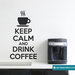 Keep calm and drink coffee - adesivo murale - sticker da parete 