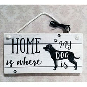 Targhetta in legno "Home is where my dog is"
